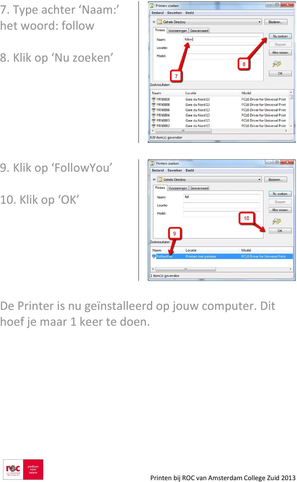 Klik op OK De Printer is nu geïnstalleerd op