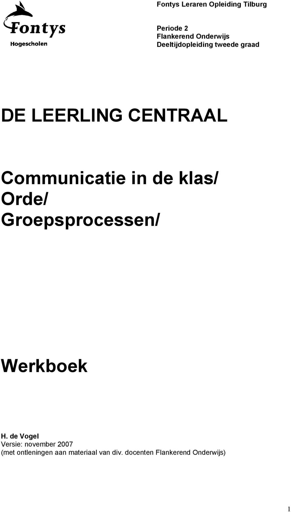 de klas/ Orde/ Groepsprocessen/ Werkboek H.