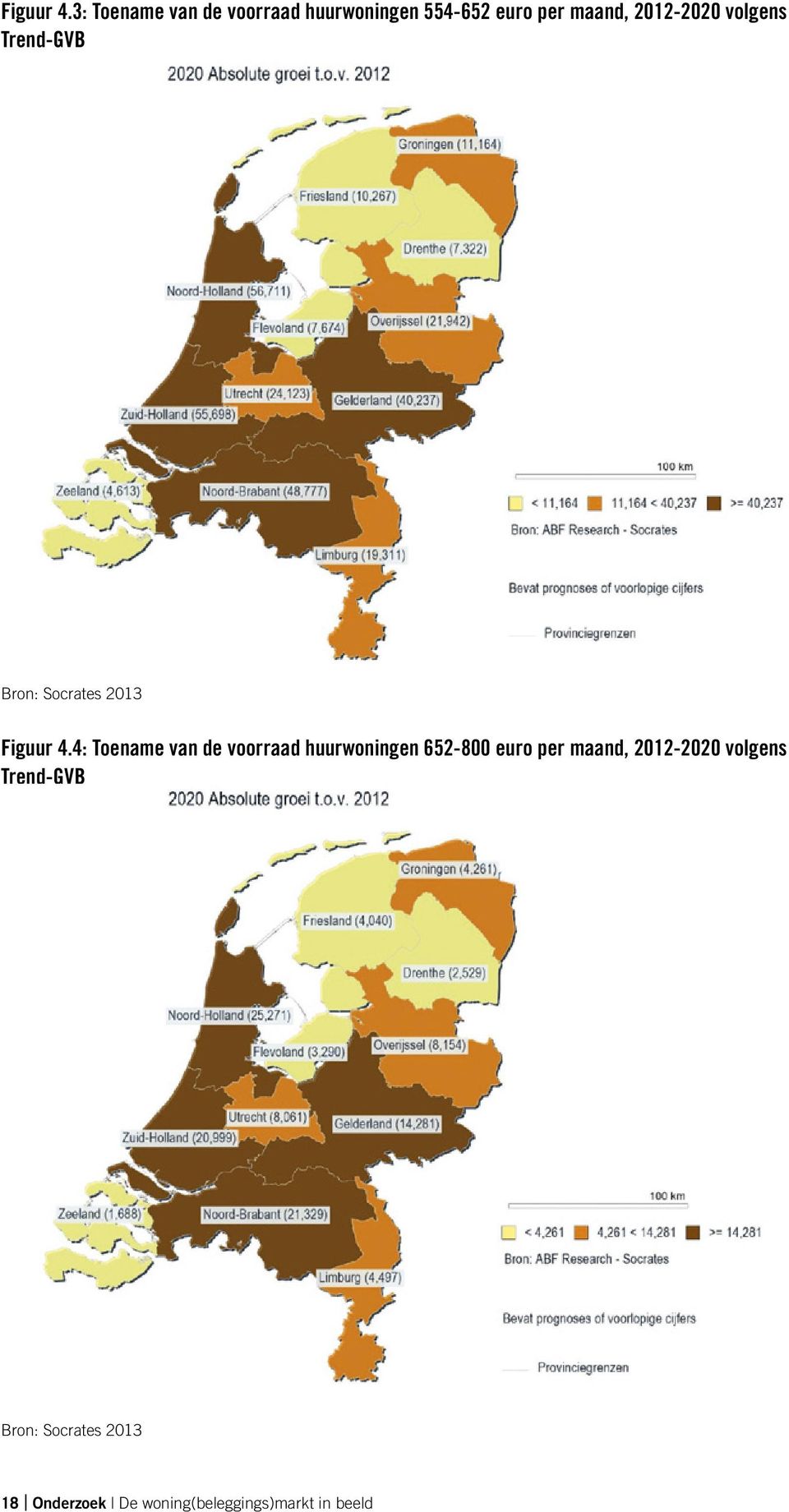 2012-2020 volgens Trend-GVB Bron: Socrates 2013 4: Toename van de