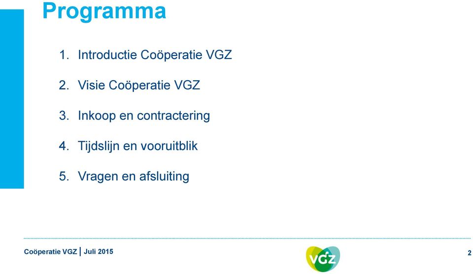 Visie Coöperatie VGZ 3.