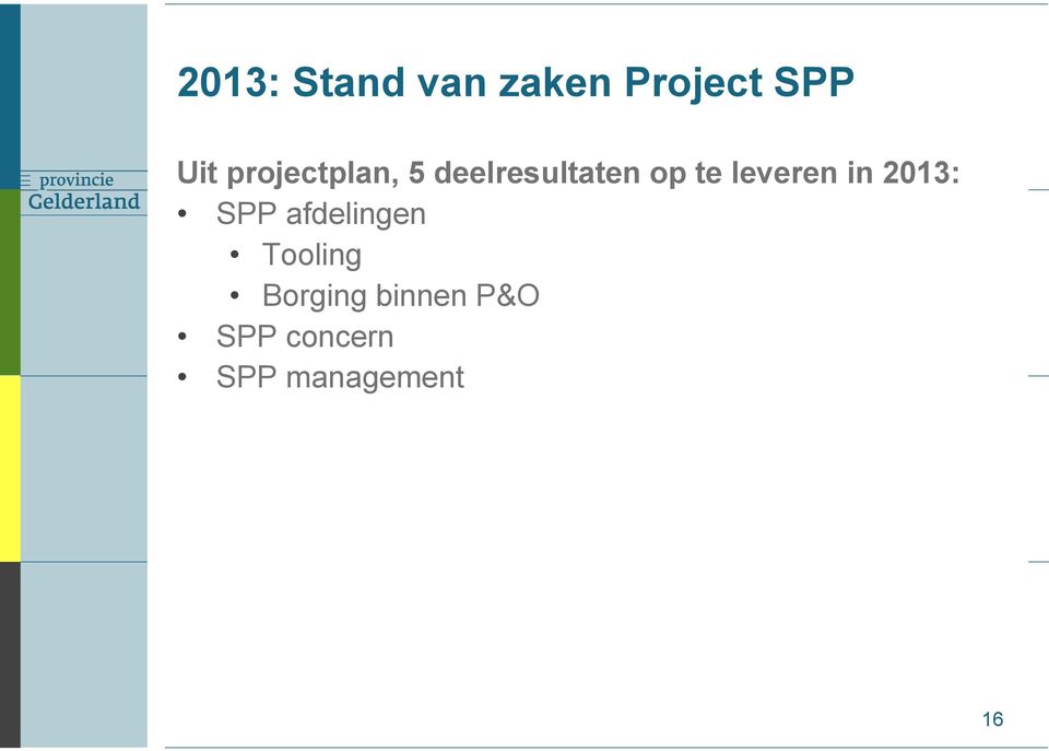 leveren in 2013: SPP afdelingen Tooling