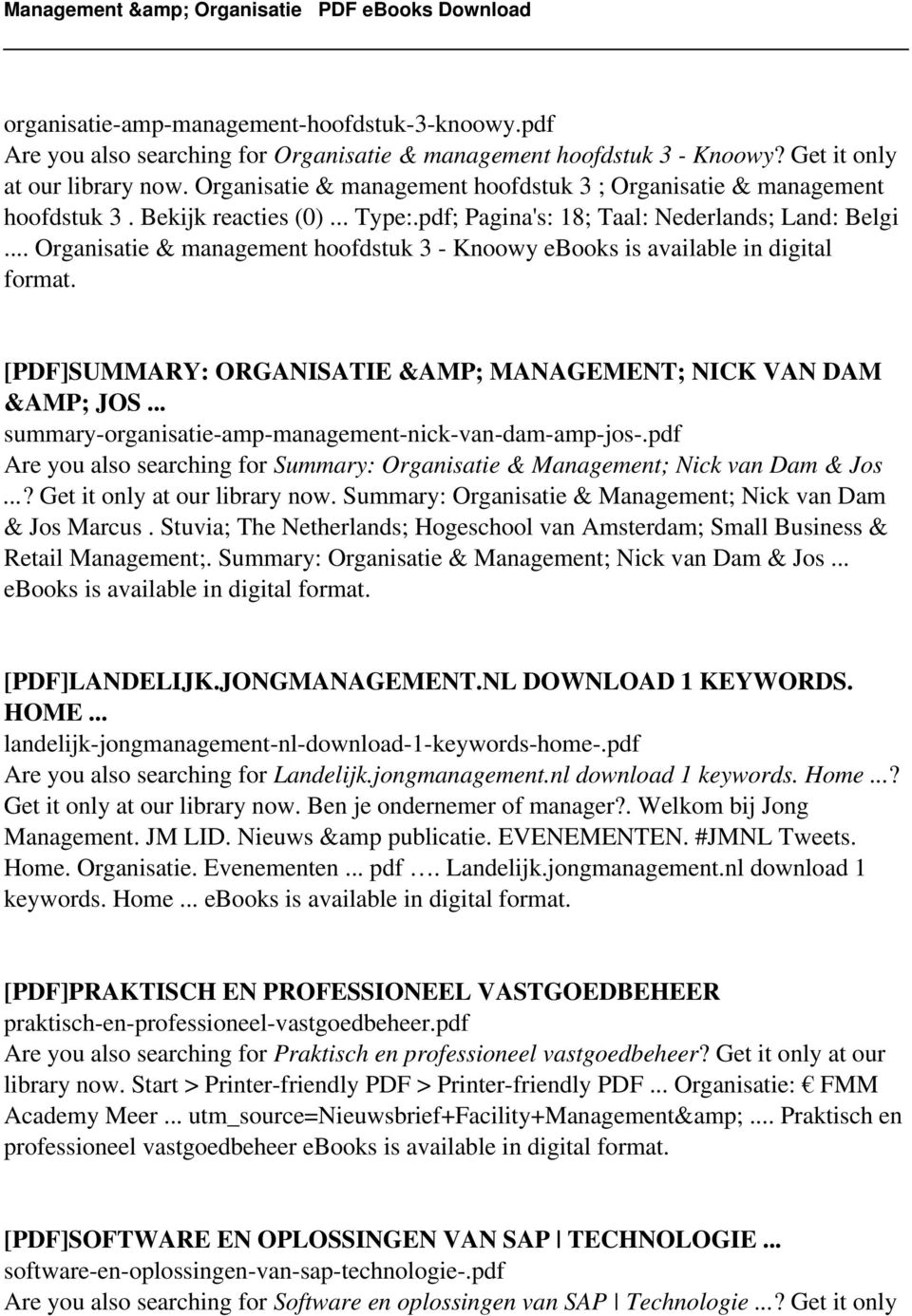 .. Organisatie & management hoofdstuk 3 - Knoowy ebooks is available in digital format. [PDF]SUMMARY: ORGANISATIE &AMP; MANAGEMENT; NICK VAN DAM &AMP; JOS.