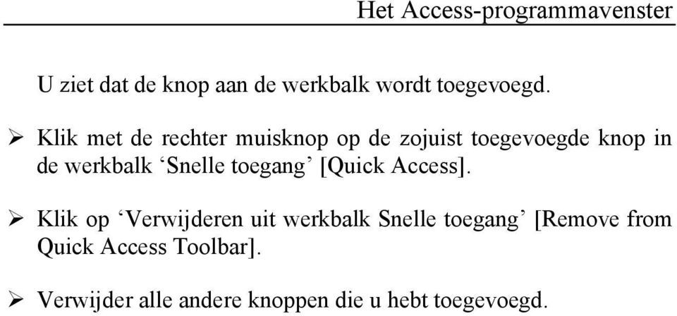Snelle toegang [Quick Access].