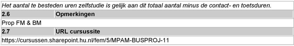 toetsduren. 2.6 Opmerkingen Prop FM & BM 2.