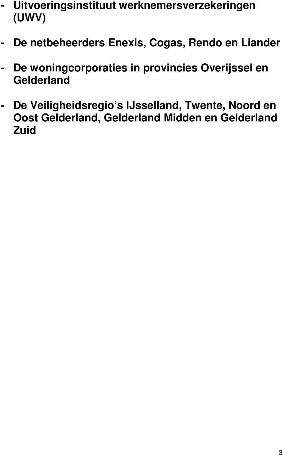 in provincies Overijssel en Gelderland - De Veiligheidsregio s