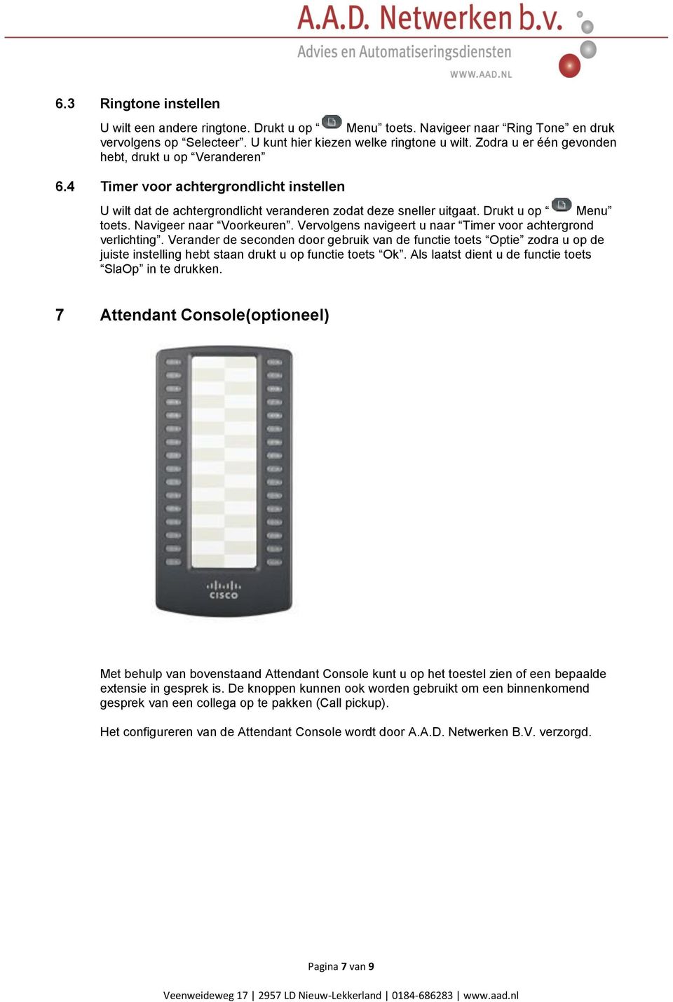 Navigeer naar Voorkeuren. Vervolgens navigeert u naar Timer voor achtergrond verlichting.