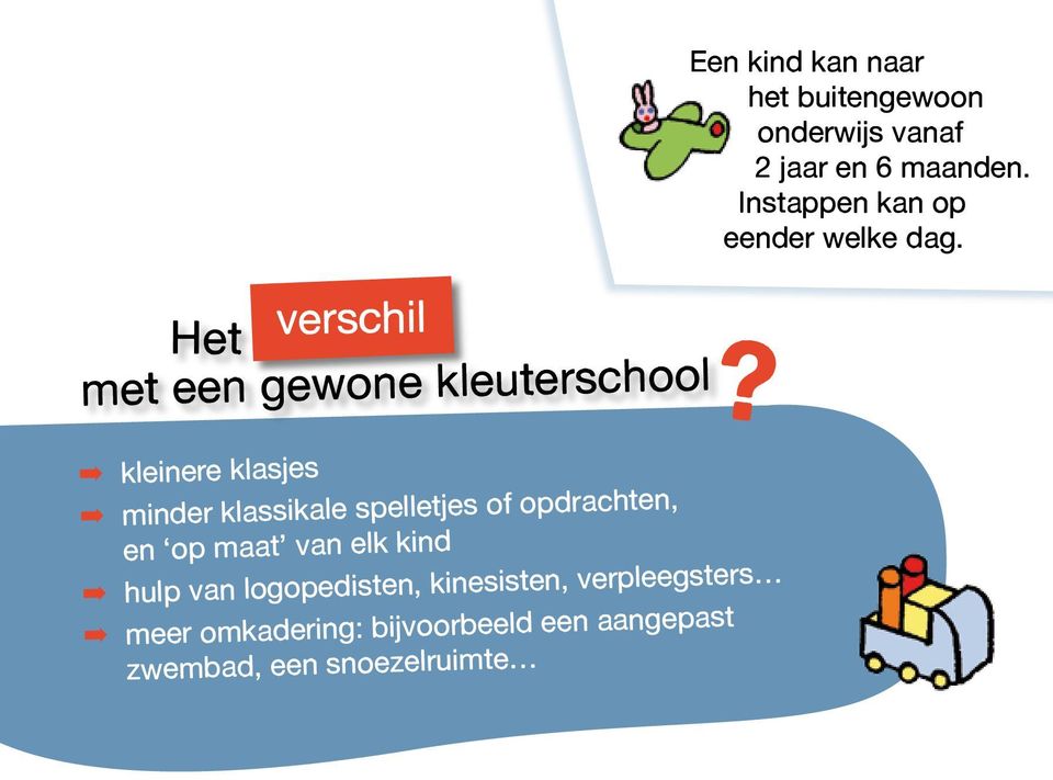 Het verschil met een gewone kleuterschool kleinere klasjes minder klassikale spelletjes