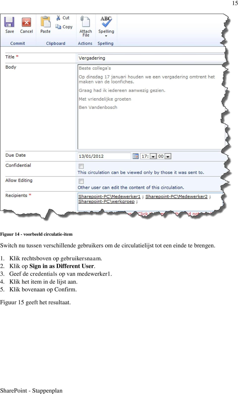 Klik op Sign in as Different User. 3. Geef de credentials op van medewerker1. 4.