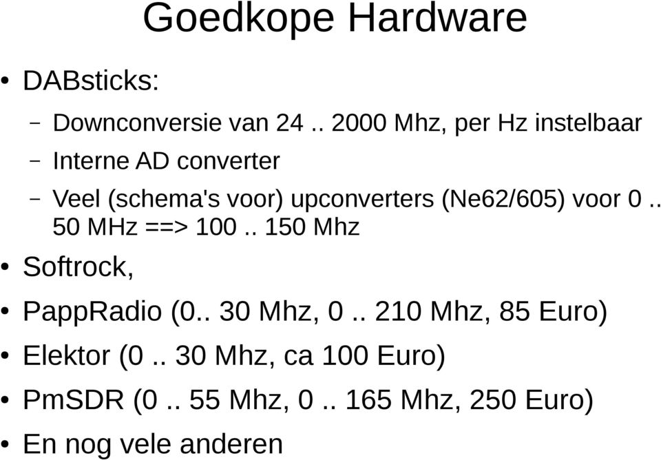 upconverters (Ne62/605) voor 0.. 50 MHz ==> 100.. 150 Mhz Softrock, PappRadio (0.
