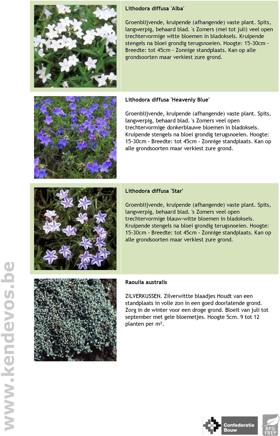 Lithodora diffusa 'Heavenly Blue' Groenblijvende, kruipende (afhangende) vaste plant. Spits, langwerpig, behaard blad. 's Zomers veel open trechtervormige donkerblauwe bloemen in bladoksels.