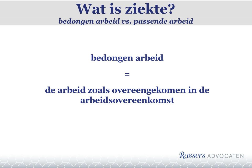 passende arbeid bedongen arbeid