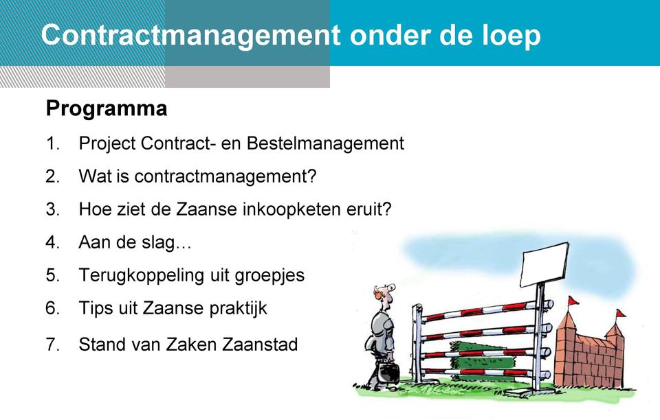 Wat is contractmanagement? 3.