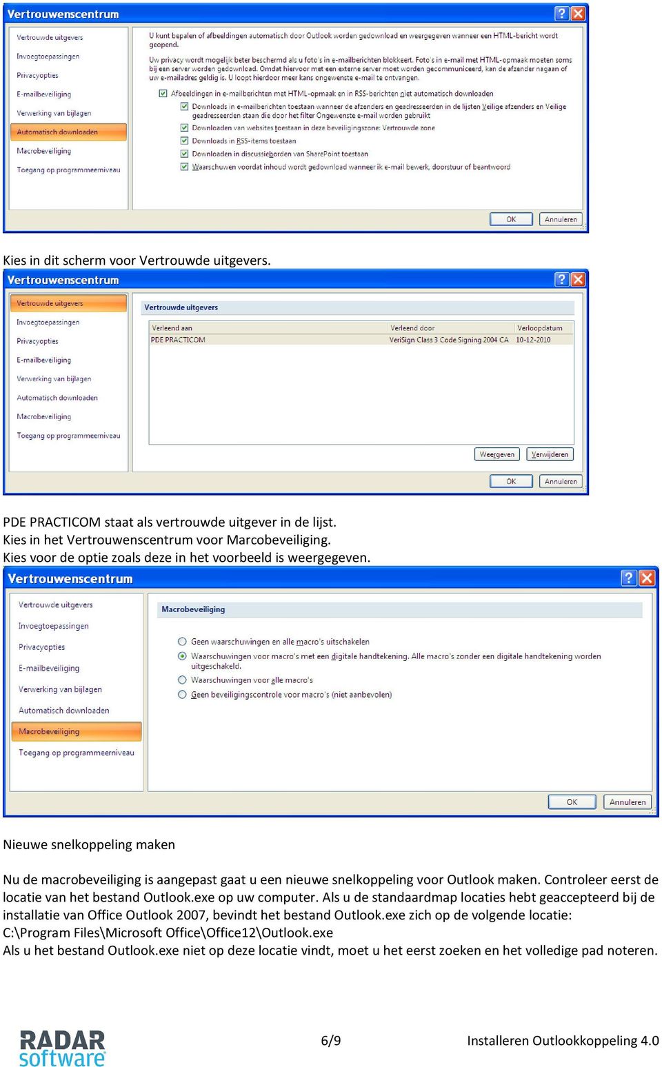 Controleer eerst de locatie van het bestand Outlook.exe op uw computer.