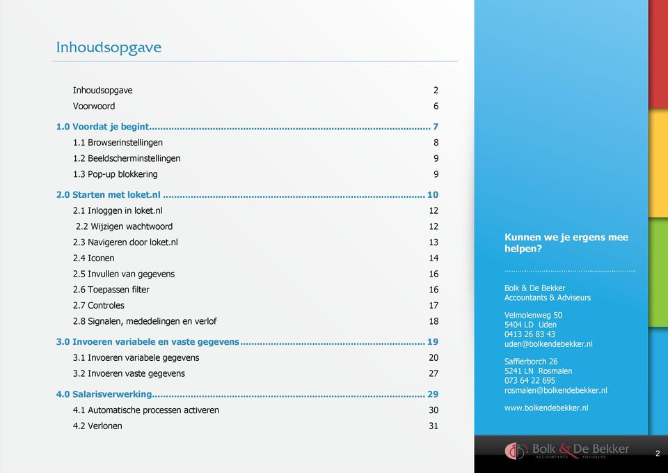 4 Iconen 14 2.5 Invullen van gegevens 16 2.6 Toepassen filter 16 2.7 Controles 17 2.8 Signalen, mededelingen en verlof 18 3.