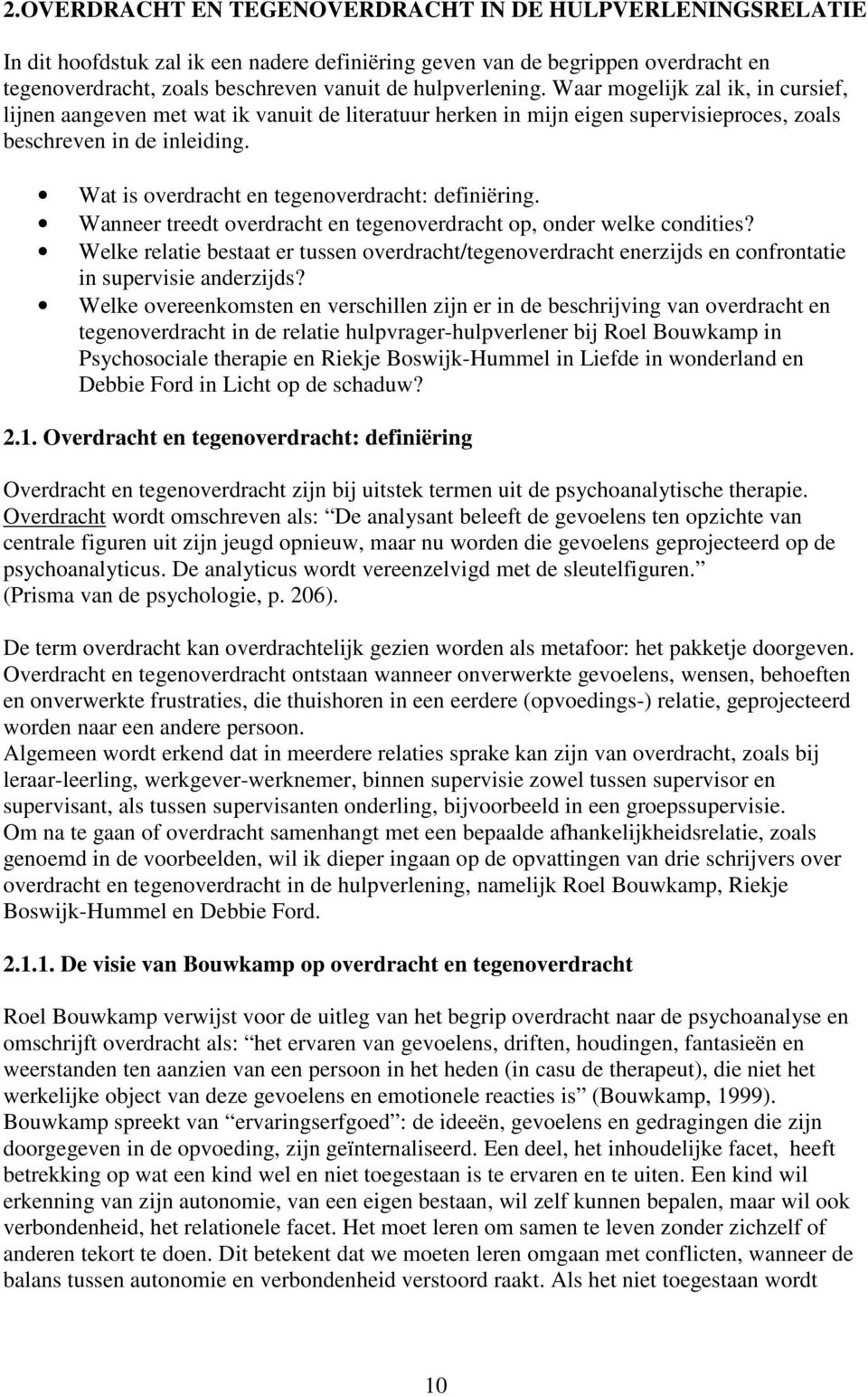 Wat is overdracht en tegenoverdracht: definiëring. Wanneer treedt overdracht en tegenoverdracht op, onder welke condities?