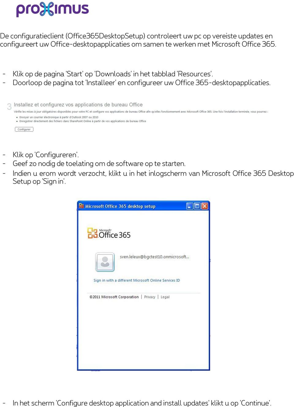 - Doorloop de pagina tot 'Installeer' en configureer uw Office 365-desktopapplicaties. - Klik op 'Configureren'.