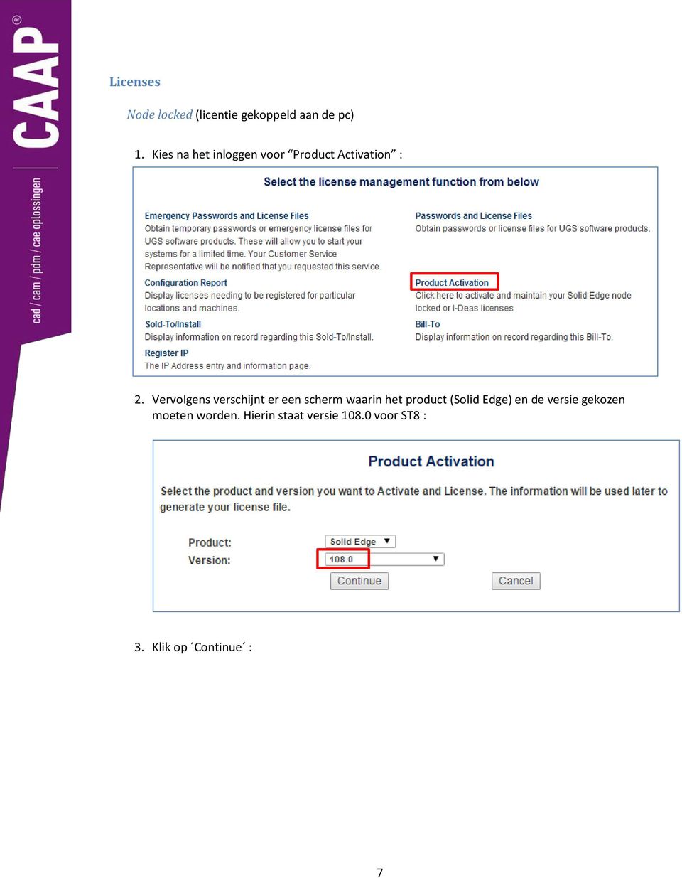 Vervolgens verschijnt er een scherm waarin het product (Solid Edge)