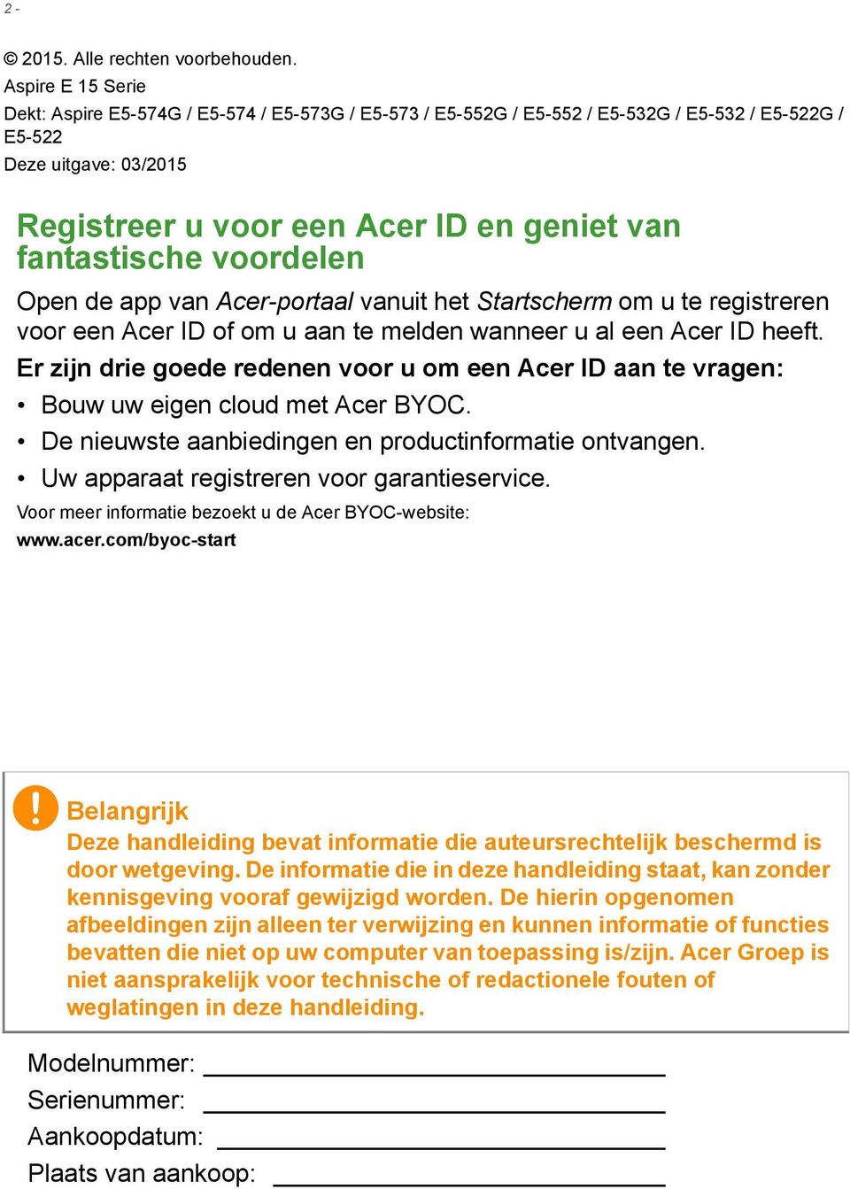 fantastische voordelen Open de app van Acer-portaal vanuit het Startscherm om u te registreren voor een Acer ID of om u aan te melden wanneer u al een Acer ID heeft.