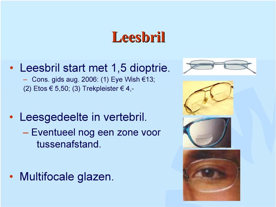 2006: (1) Eye Wish 13; (2) Etos 5,50; (3)