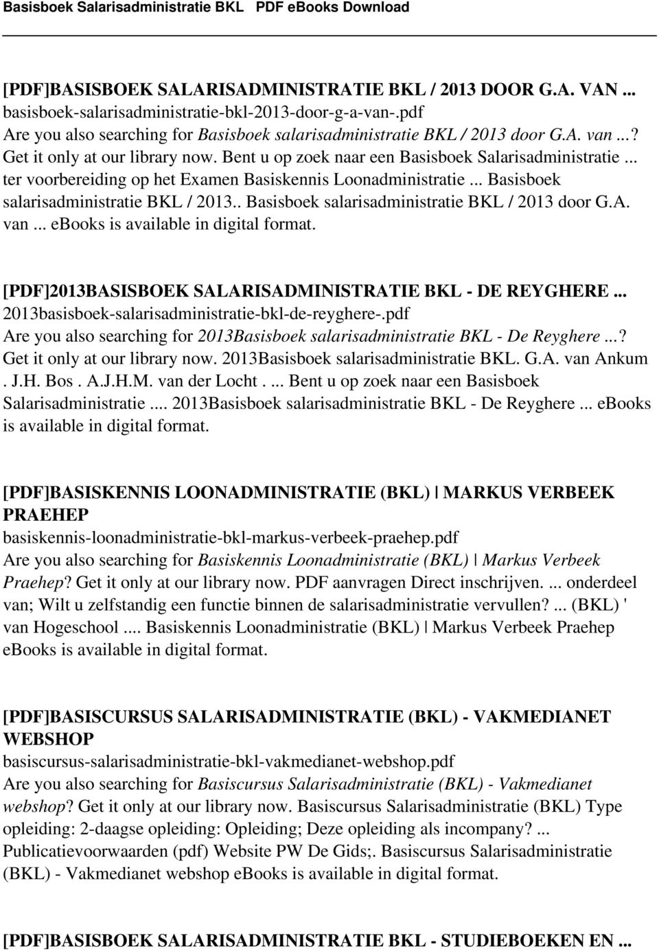 . Basisboek salarisadministratie BKL / 2013 door G.A. van... [PDF]2013BASISBOEK SALARISADMINISTRATIE BKL - DE REYGHERE... 2013basisboek-salarisadministratie-bkl-de-reyghere-.