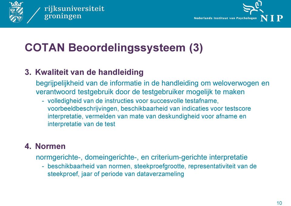 te maken - volledigheid van de instructies voor succesvolle testafname, voorbeeldbeschrijvingen, beschikbaarheid van indicaties voor testscore