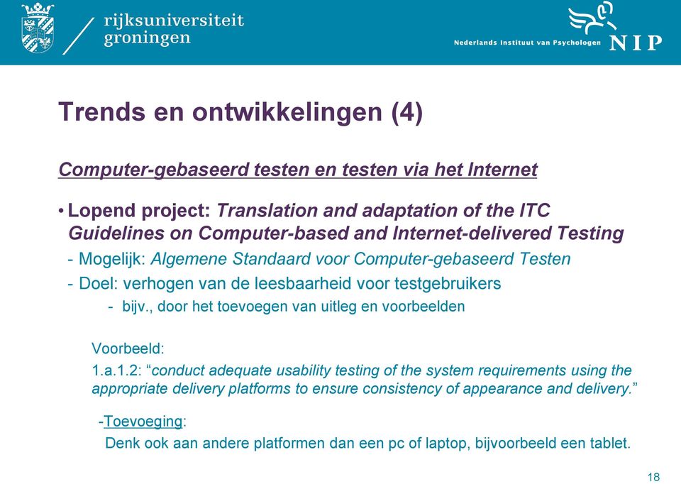 testgebruikers - bijv., door het toevoegen van uitleg en voorbeelden Voorbeeld: 1.