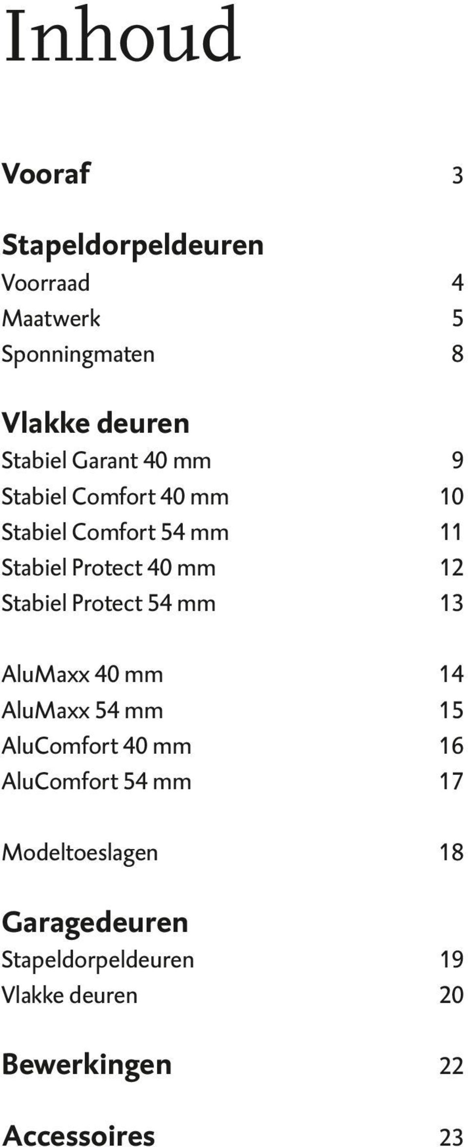 Stabiel Protect 54 mm 13 AluMaxx 40 mm 14 AluMaxx 54 mm 15 AluComfort 40 mm 16 AluComfort 54 mm