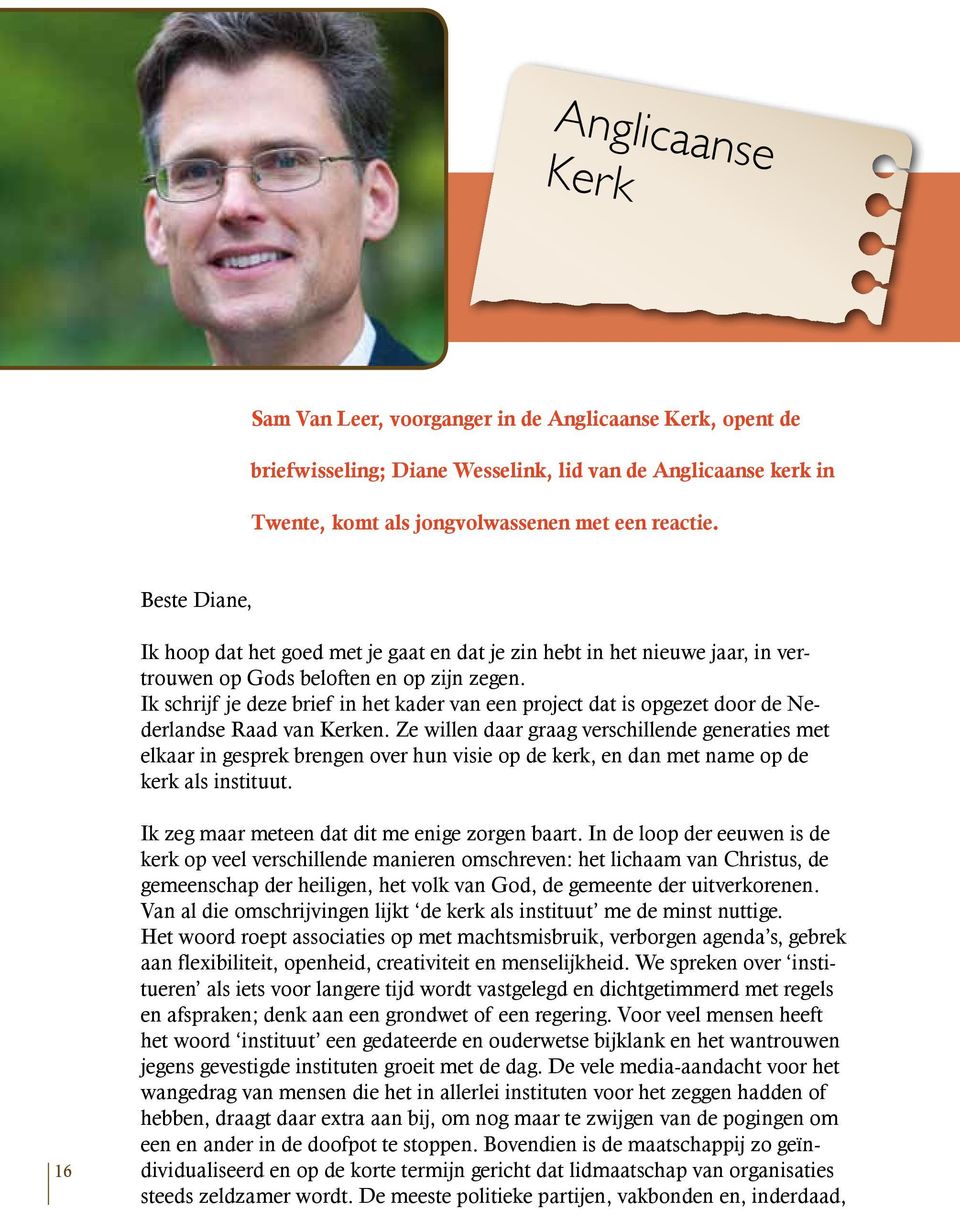 Ik schrijf je deze brief in het kader van een project dat is opgezet door de Nederlandse Raad van Kerken.