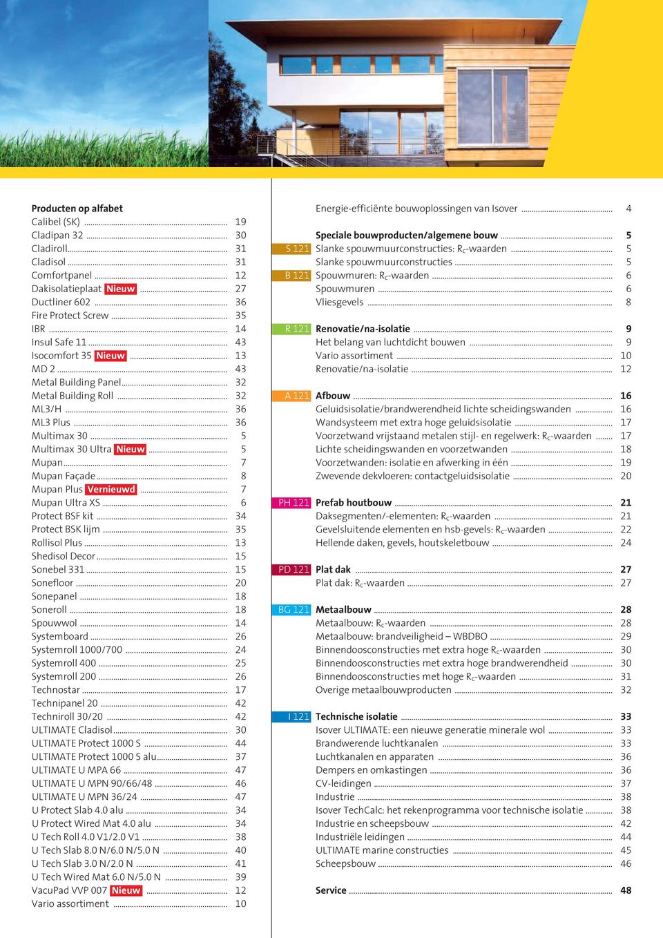 .. 7 Mupan Façade... 8 Mupan Plus Vernieuwd... 7 Mupan Ultra XS... 6 Protect BSF kit... 34 Protect BSK lijm... 35 Rollisol Plus... 13 Shedisol Decor... 15 Sonebel 331... 15 Sonefloor... 20 Sonepanel.