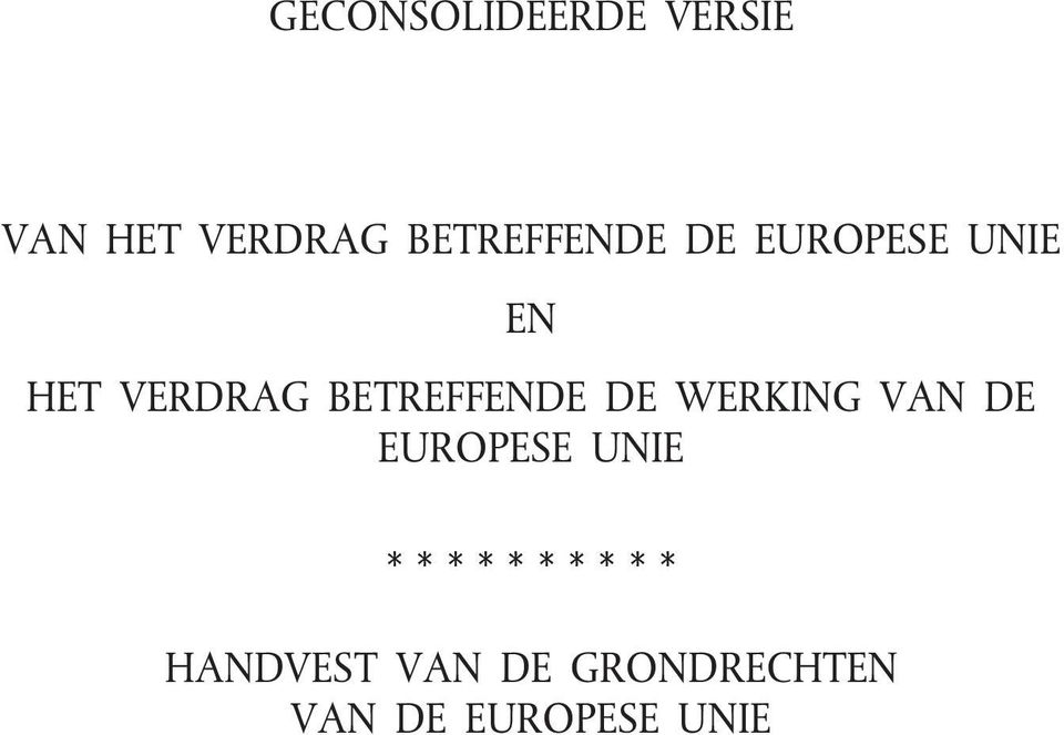 EUROPESE UNIE EN HET VERDRAG BETREFFENDE DE WERKING VAN DE EUROPESE