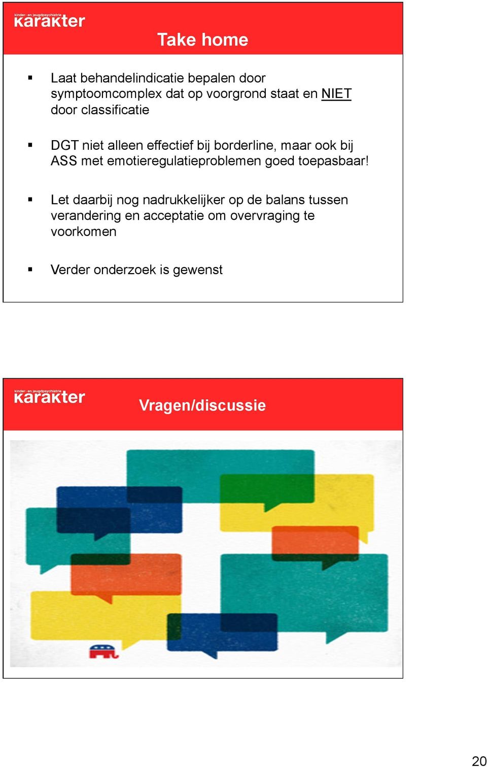 emotieregulatieproblemen goed toepasbaar!