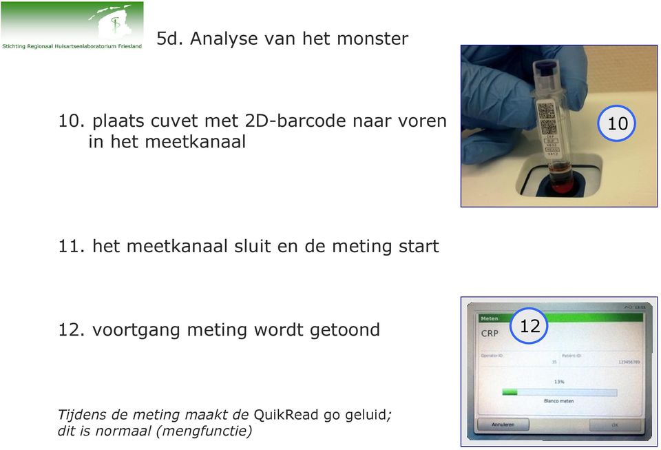 het meetkanaal sluit en de meting start 12.