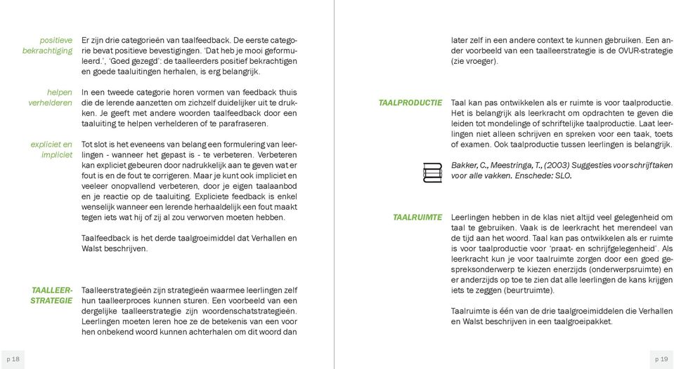 Een ander voorbeeld van een taalleerstrategie is de OVUR-strategie (zie vroeger).