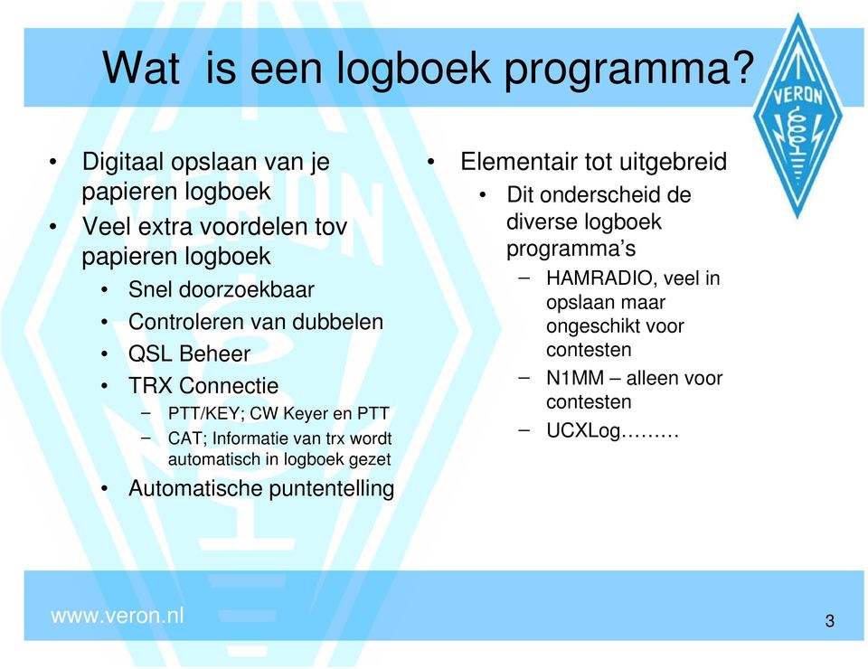 van dubbelen QSL Beheer TRX Connectie PTT/KEY; CW Keyer en PTT CAT; Informatie van trx wordt automatisch in