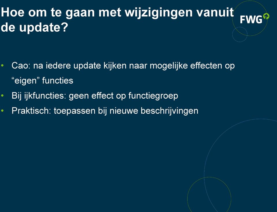 op eigen functies Bij ijkfuncties: geen effect op