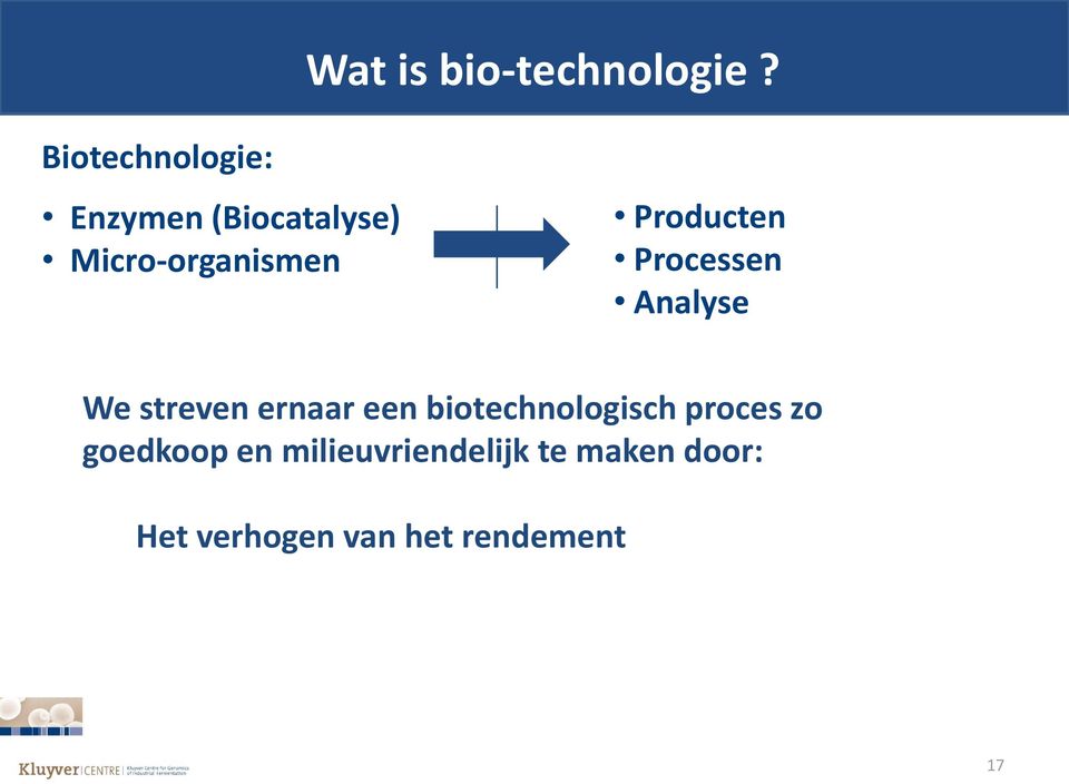 Producten Processen Analyse We streven ernaar een