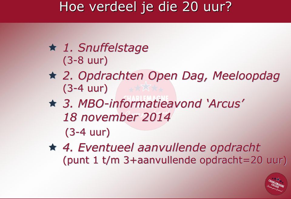 MBO-informatieavond Arcus 18 november 2014 (3-4 uur) 4.