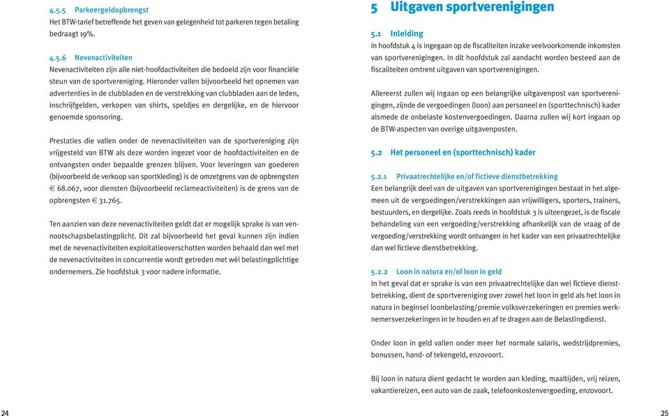 hiervoor genoemde sponsoring.