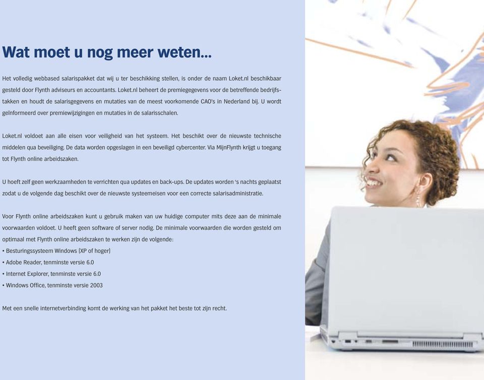 nl beheert de premiegegevens voor de betreffende bedrijfstakken en houdt de salarisgegevens en mutaties van de meest voorkomende CAO s in Nederland bij.