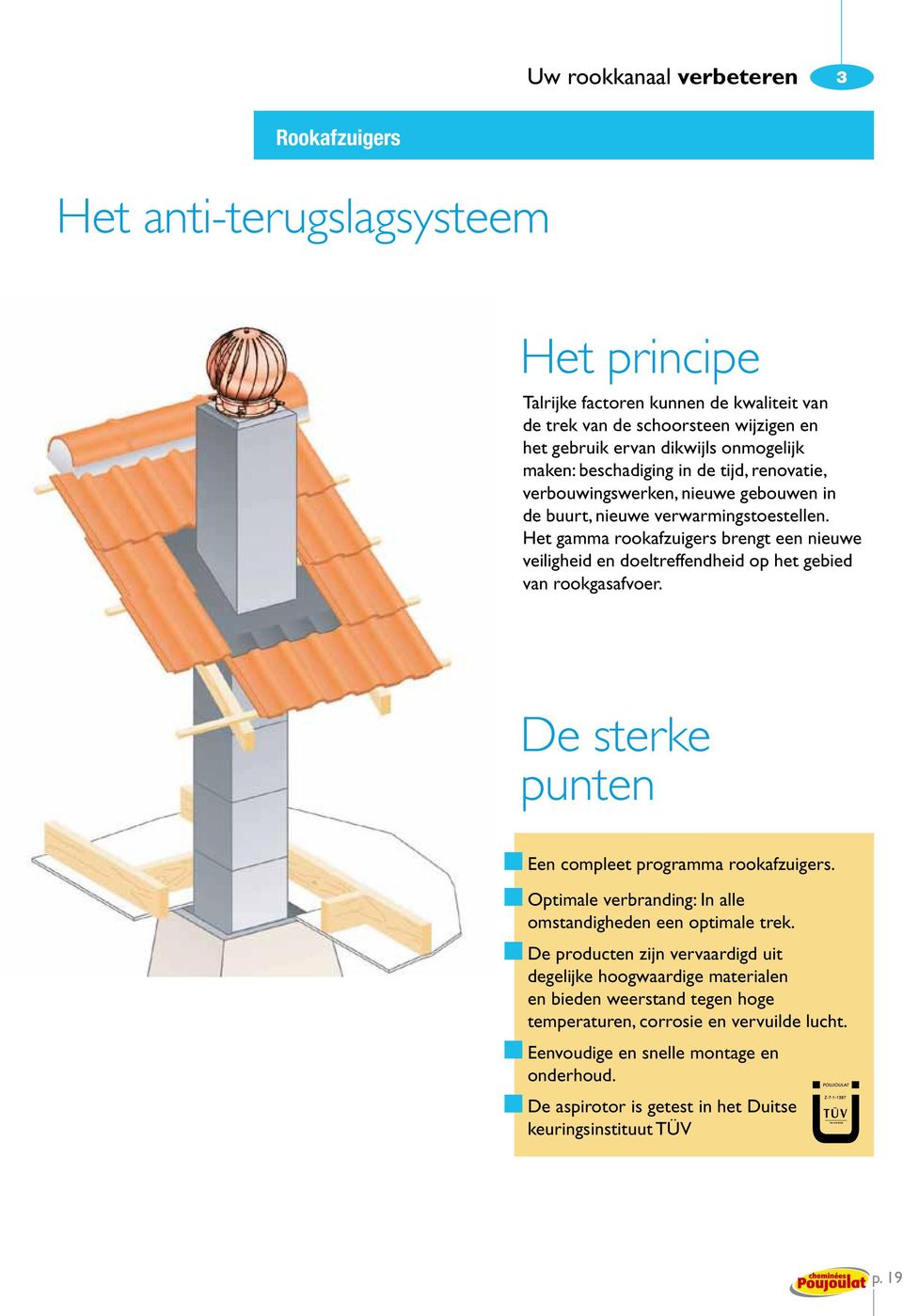 Het gamma rookafzuigers brengt een nieuwe veiligheid en doeltreffendheid op het gebied van rookgasafvoer. De sterke punten Een compleet programma rookafzuigers.