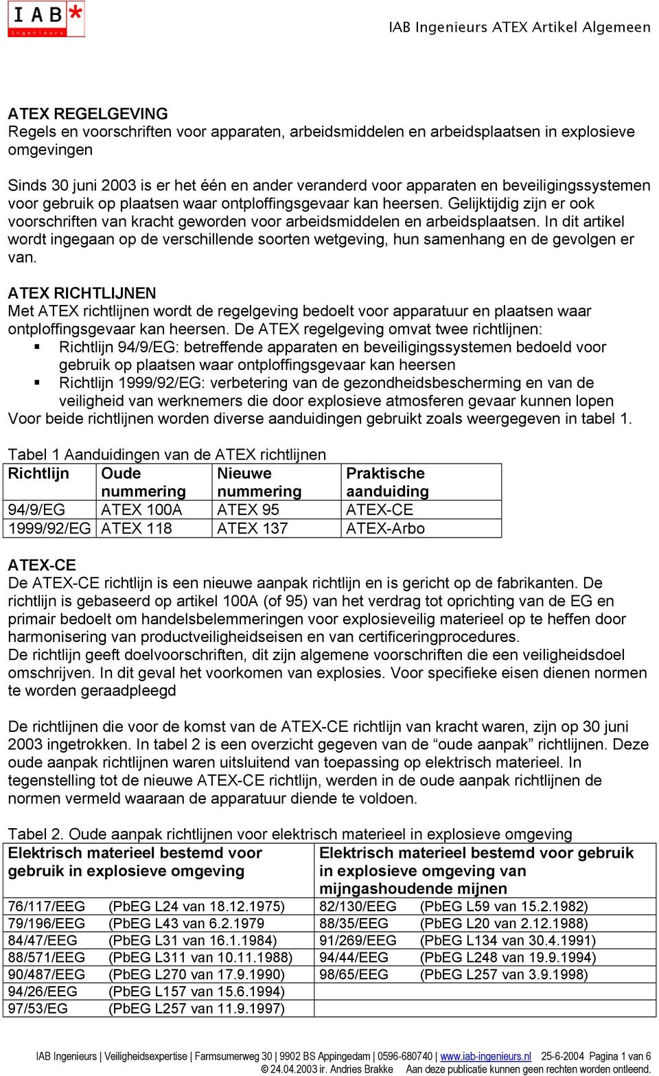 In dit artikel wordt ingegaan op de verschillende soorten wetgeving, hun samenhang en de gevolgen er van.