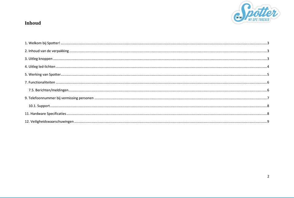 Functionaliteiten... 6 7.5. Berichten/meldingen... 6 9.