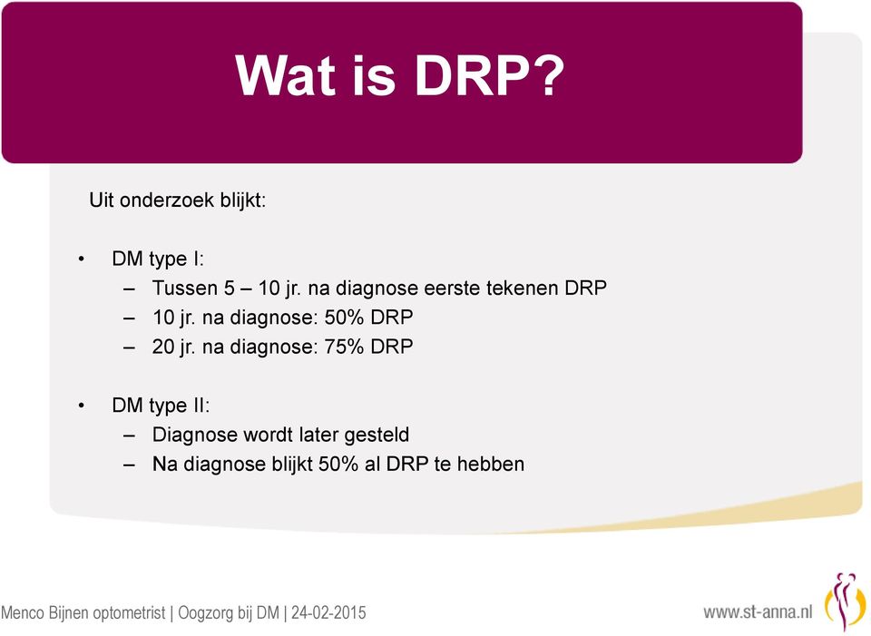 na diagnose eerste tekenen DRP 10 jr.