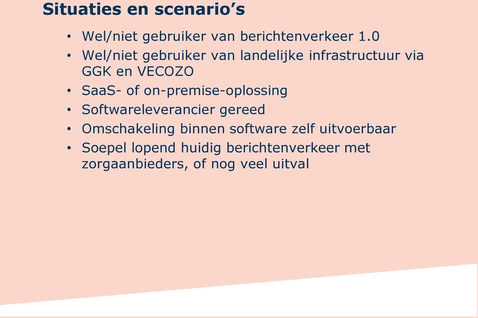 on-premise-oplossing Softwareleverancier gereed Omschakeling binnen software