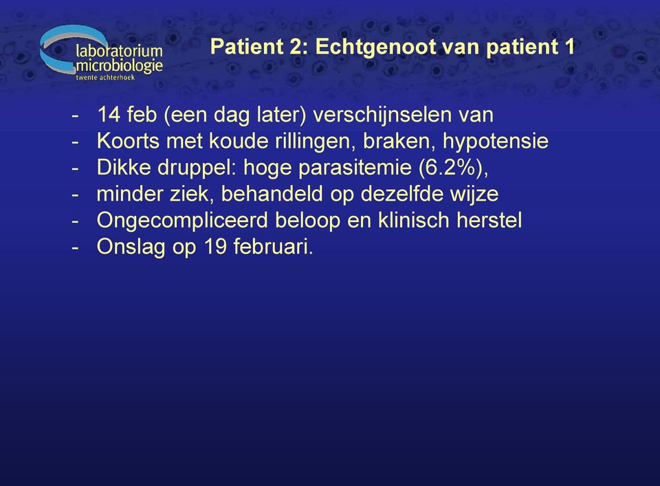 Dikke druppel: hoge parasitemie (6.