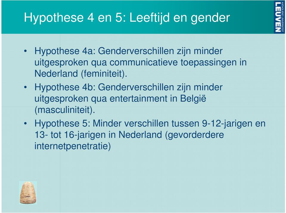 Hypothese 4b: Genderverschillen zijn minder uitgesproken qua entertainment in België