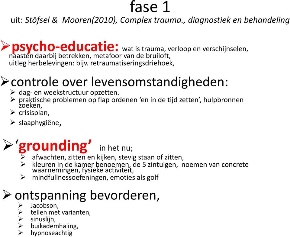 retraumatiseringsdriehoek, controle over levensomstandigheden: dag- en weekstructuur opzetten.