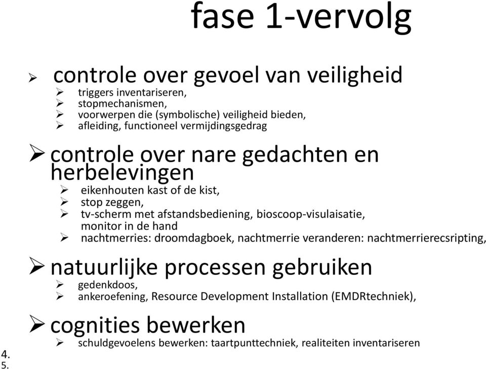 vermijdingsgedrag controle over nare gedachten en herbelevingen eikenhouten kast of de kist, stop zeggen, tv-scherm met afstandsbediening,