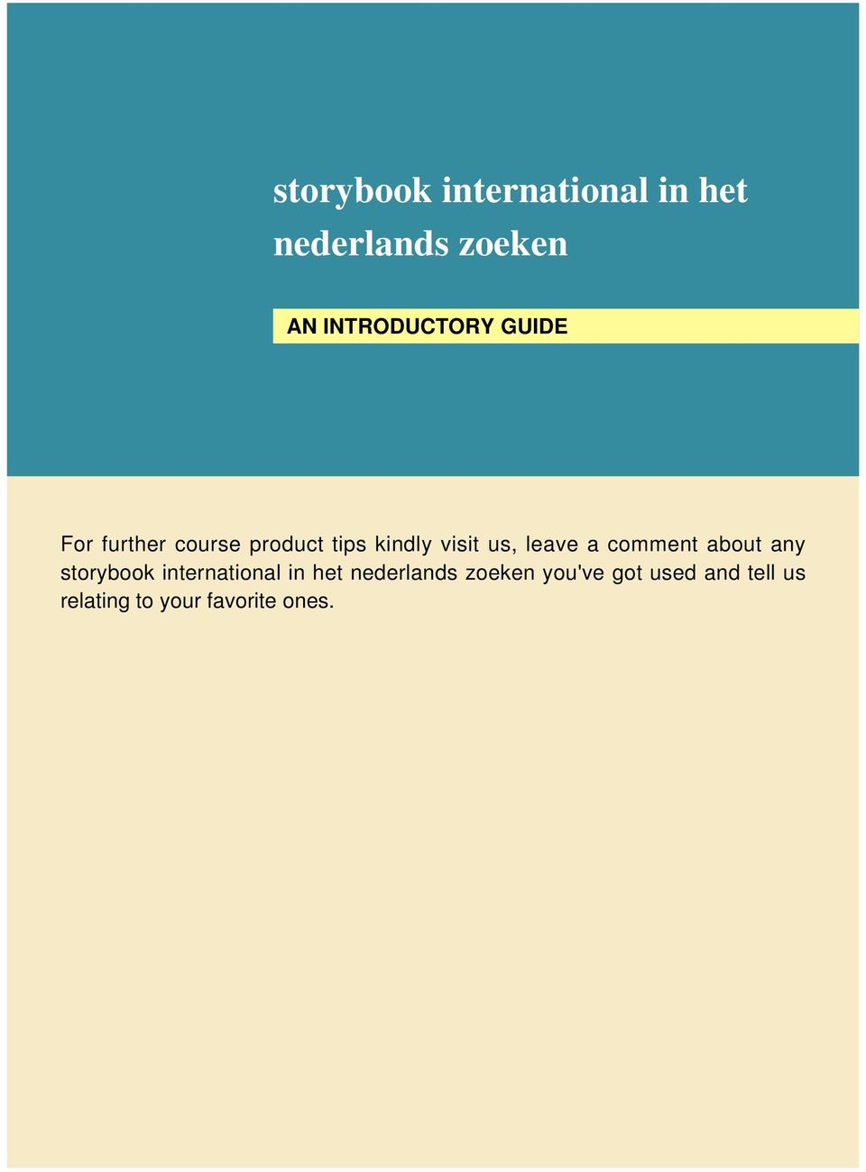 us, leave a comment about any storybook international in het