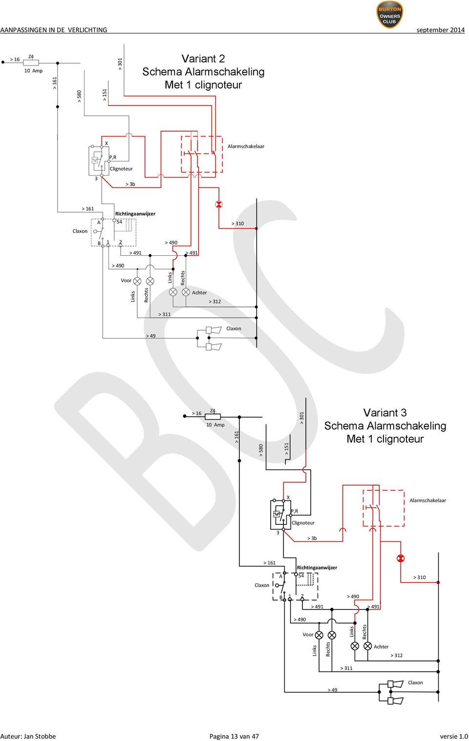 > 580 > 151 > 301 Variant 3 Schema Alarmschakeling Met 1 clignoteur X Alarmschakelaar P,R Clignoteur 3 > 3b Claxon > 161 A